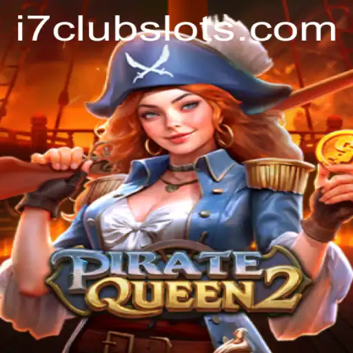 Set Sail with PirateQueen2 and Unlock the I7CLUB Experience